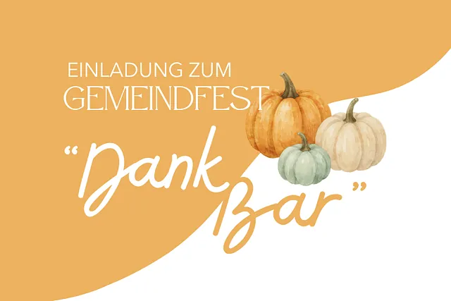 Plakat mit "Einladung zum Gemeindefest "DankBar"" Drei Kürbisse sind neben dem Text zu sehen